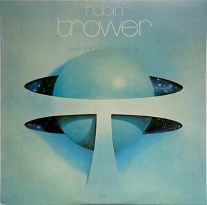 ロビン・トロワー Robin Trower - Twice Removed From Yesterday 過去よりの再起 '73年邦盤 もうこれ以上待てない収録 M・フィッシャーPrd.