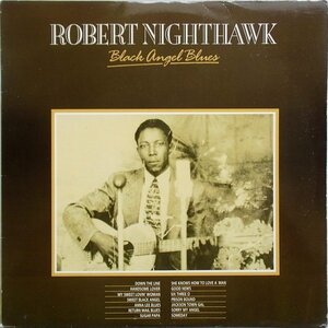 ロバート・ナイトホーク Robert Nighthawk - Black Angel Blues '84年イタリア盤 Jackson Town Gal収録 ウィリー・ディクソン,バディ・ガイ