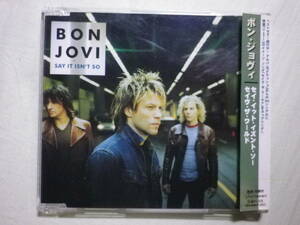 『Bon Jovi/Say It Isn’t So(2000)』(2000年発売,PHCR-8471,国内盤帯付,歌詞対訳付,4track,ライブ音源収録)