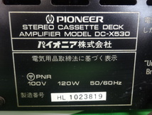 6856★ Pioneer/パイオニア ステレオカセットデッキ アンプ DC-X530 通電確認のみ 他未確認 ジャンク品_画像10