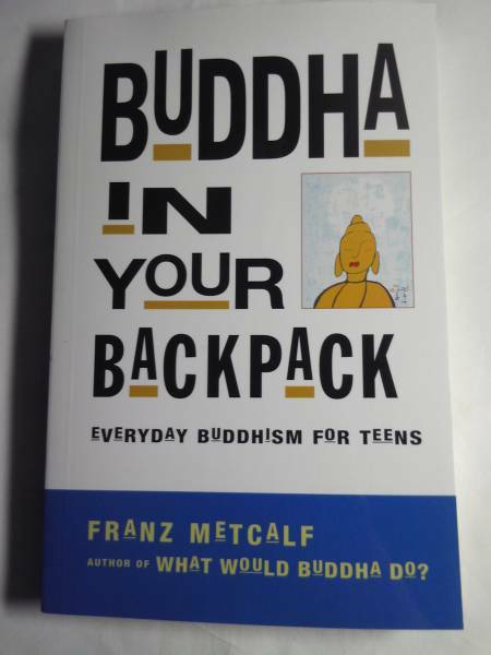 英語/仏教「バックパックの中のブッダEveryday Buddhism for Teens」F.メトカルフ著