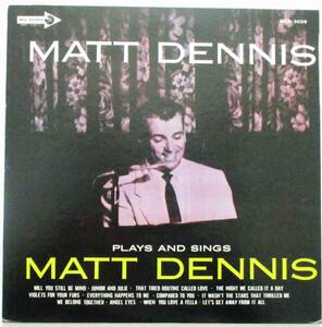 Matt Dennis ＂ Plays and Sings ” 　30㎝LP 国内盤