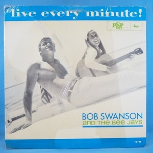 ■シュリンク美品! 素晴らしい60's POP ROCK! ★BOB SWANSON&BEE JAYS/LIVE EVERY MINUTE!★自主RSP! オリジナル名盤■