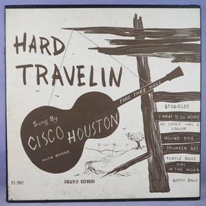 ■FOLKWAYS10インチ!★CISCO HOUSTON/HARD TRAVELIN★オリジ名盤■