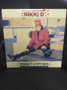 NIKKI-D - DADDY'S LITTLE GIRL【12inch】1991' Us Original