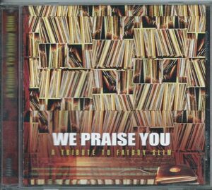 送料無料/4枚まで同梱可】V.A. - We Praise You / A Tribute To Fatboy Slim★ビッグビート ブレイクビーツ★Ｄ９７