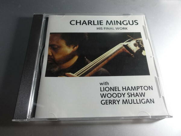 CHARLIE MINGUS チャーリー・ミンガス WITH LIONEL HAMPTON HIS FINAL WORK