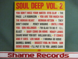 ★ VA ： Soul Deep Vol.#2 LP ☆ サザンソウル バラード / Otis Clay / Percy Wiggins / Gorgeous George / James Carr