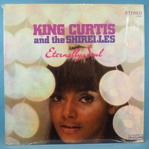 ■シュリンク! SCEPTER!★KING CURTIS&SHIRELLES/ETERNALLY SOUL★送料無料(条件有り)多数出品中!★オリジナル名盤■