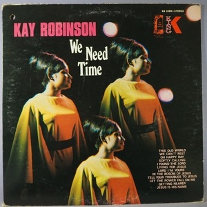 ■KINGレコ!J AMES BROWN!★KAY ROBINSON/WE NEED TIME★送料無料(条件有り)多数出品中!★オリジナル名盤■