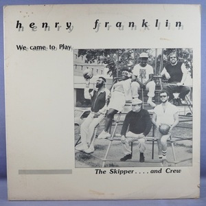 ■DAAGNIMレコ!★HENRY FRANKLIN/WE CAME TO PLAY