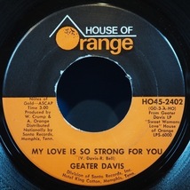 ■45’s シングル! HOUSE OF ORANGE! ★GEATER DAVIS/MY LOVE IS/I CAN HOLD★送料無料(条件有り)多数出品中!★オリジナル名盤■_画像2