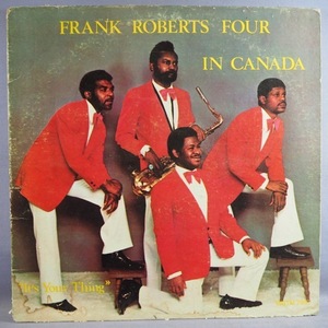 ■IT'S YOUR THINGのカバー!★FRANK ROBERTS FOUR/IN CANADA★送料無料(条件有り)多数出品中!★オリジナル名盤■