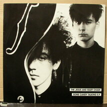 ジーザス&メリーチェイン THE JESUS AND MARY CHAIN - SOME CANDY TALKING E.P. /UK盤/中古12インチ!!2624_画像1