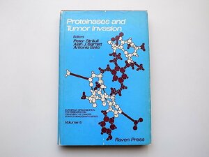 22c■　Proteinases and tumor invasion / Peter Struli, Alan J. Barrett, Antonio Baici Raven Press, 1980 プロテイナーゼと腫瘍浸潤