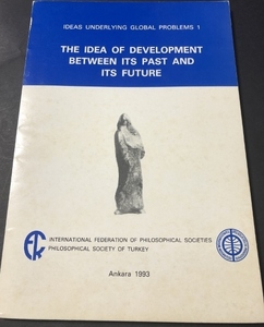 THE IDEA OF DEVELOPMENT BETWEEN ITS PAST AND ITS FUTURE