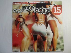 ragga ragga ragga! 15 ...REAL ...RAW...X-RATED DANCEHALL... ダンスホール