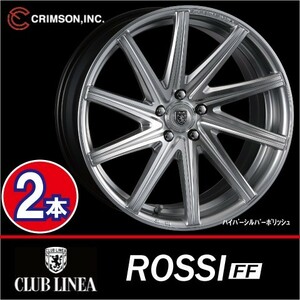 激安特価！ 2本価格 クリムソン クラブリネア ロッシFF HS/P 20inch 5H114.3 8.5J+43 CLUB LINEA ROSSI