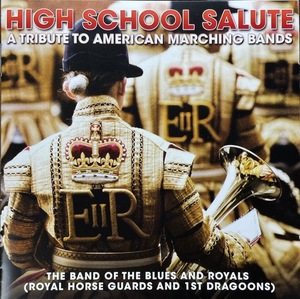 (C26H)☆吹奏楽/High School Salute (A Tribute To American Marching Bands)/ブルーズ・アンド・ロイヤルズ軍楽隊☆