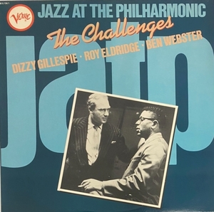 ♪試聴♪Dizzy Gillespie,Roy Eldridge,Ben Webster / Jazz At The Philharmonic - The Challenges 1954