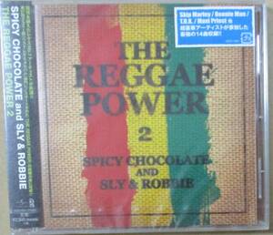 SPICY CHOCOLATE and SLY & ROBBIE / THE REGGAE POWER 2 (CD)　