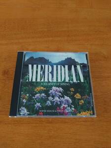 MERIDIAN(A JOURNEY OF SPRING)/BERNIE KRAUSE&PHILIP AABERG THE NATURE COMPANY PRESENTS 【CD】