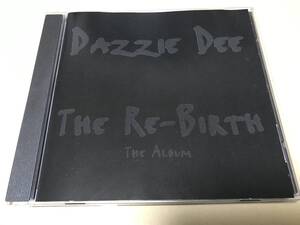 DAZZIE DEE/THE RE-BIRTH/G-Rap/G-Funk/G-LUV/ウェッサイ/BATTLECAT/ICE CUBE/K-DEE/DOLEMITE