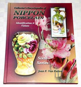 洋書　The Collector's Encyclopedia of Nippon Porcelain　Series 6　ニッポン陶磁器のコレクター事典　6 　2001年　中古本