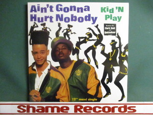 Kid 'N Play ： Ain't Gonna Hurt Nobody 12'' ( Quicksilver's Mix / The R&B Joint / Clark's 2 Hype Supermix / KidNPlay Kid N Play