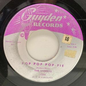【60'sガールズ・ダンス・ポップ】USオリジナル 7インチ SHERRYS Pop Pop Pop-Pie ('62 Guyden) オールディーズ ザ・シェリーズ 45RPM.