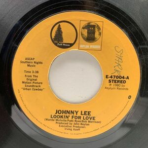 USオリジナル 7インチ JOHNNY LEE / EAGLES Lookin' For Love / Lyin' Eyes ('80 Asylum) イーグルス 映画 アーバン・カウボーイ 45RPM.