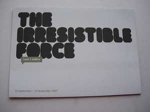 海外アート展パンフレット　THE IRRESISTIBLE FORCE TATE MODERN 2007年9月　