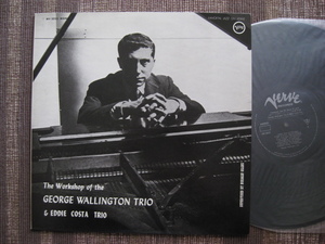 ☆♪The Workshop of the GEORGE WALLINGTON TRIO ＆ EDDIE COSTA TRIO☆Verve ポリドール MV 2023☆LP☆