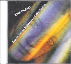 ☆JOHN THOMAS(ジョン・トーマス)/Dreams, Illusions, Nightmares And Other Realities◆83年発表の名ギタリストのGroovyな大名盤◇初CD化