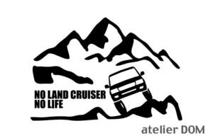 山とランクル100 ステッカー NO LAND CRUISER NO LIFE (Sサイズ) ランドクルーザー100 カッティングステッカー 切り文字