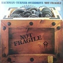 BACHMAN-TURNER OVERDRIVE / NOT FRAGILE (LP)_画像1