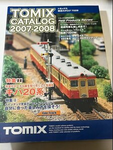 　トミックス　総合カタログ　TOMIX　CATALOG ７０２９ 　2007-2008