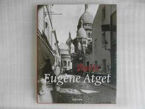 洋書写真集　Paris: Eugene Atget（ウジェーヌ・アジェ）: 1857-1927 (Taschen 25th Anniversary Edition) ／Andreas Kraseハードカバー　