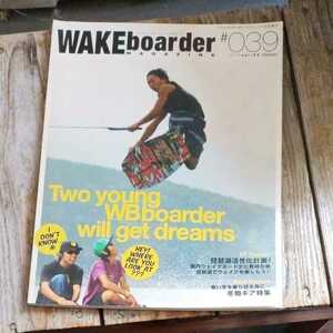 *WAKEboarder MAGAZINE wake border * magazine #039 2010 year 11 month number *