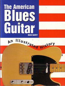 American Blues Guitar アメリカン・ブルース・ギター　輸入洋書本美品　Rick Batey著