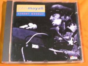 ♪♪♪ ジョン・メイオール John Mayall 『 Stormy Monday 』 輸入盤 ♪♪♪