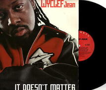【□12】Wyclef Jean/It Doesn't Matter/12''/However U Want It/Canibus Diss/Hope/Melky Sedeck/The Rock/The Ecleftic/Fugees_画像1
