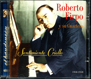 盤面良好 ロベルト・フィルポ/Roberto Firpo - Sentimiento Criollo 1936-50　4枚同梱可能　b4B00004WL8U