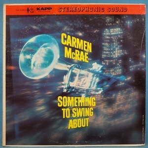 ■KAPPレコ!★CARMEN MCRAE/SOMETHING TO SWING ABOUT★送料無料(条件有り)３千枚＋出品中!★オリジ名盤■