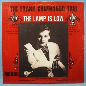 ■ピアノ! MONDOレコ!★FRANK CUNIMONDO TRIO/LAMP IS LOW★送料無料(条件有り)３千枚＋出品中!★オリジ名盤■