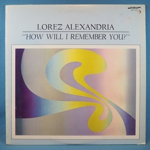 ■DISCOVERY!★LOREZ ALEXANDRIA/HOW WILL I REMEMBER YOU★送料無料(条件有り)３千枚＋出品中!★オリジ名盤■