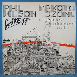 ■SHIAHマイナーーレコ★PHIL WILSON&MAKOTO OZONA/LIVE AT BERKLEE PERFORMANCE CENTER★送料無料(条件有り)３千枚＋出品中!★オリジ名盤