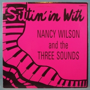 ■レアマイナー! VGMレコ! ★NANCY WILSON&THREE SOUNDS/SITTIN' IN WITH★送料無料(条件有り)３千枚＋出品中!★オリジ名盤■