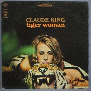 ■美女と虎!★CALUDE KING/TIGER WOMAN★オリジ名盤■