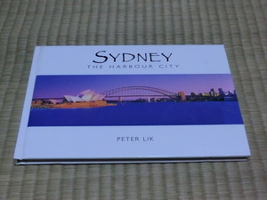 中古本　Peter Lik/写真・著　SYDNEY　THE HARBOUR CITY